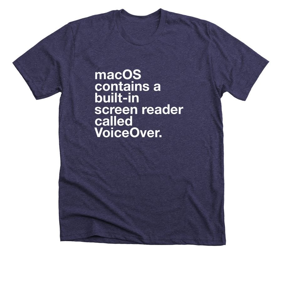 Navy t-shirt with white text: macOS contains a built-in screen reader called VoiceOver.